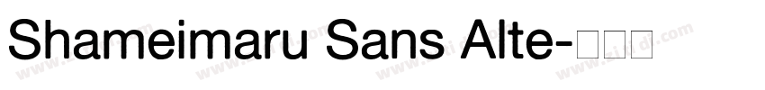 Shameimaru Sans Alte字体转换